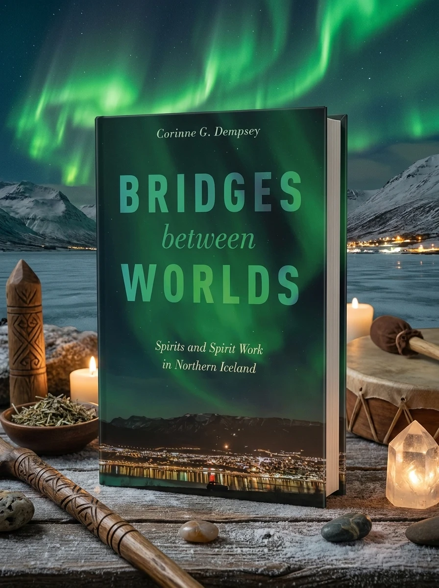 Bridges Between Worlds: Spirits and Spirit Work in Northern Iceland