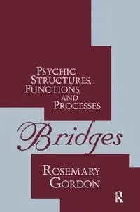 Bridges: Psychic Structures, Functions, and Processes — photo 2