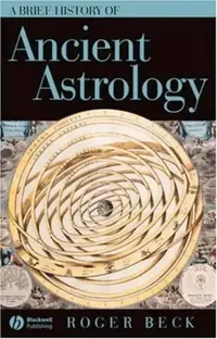 Brief Hist of Astrology C Beck, Roger — photo 2
