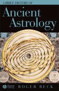 Brief History of Ancient Astrology Beck, Roger — photo 2
