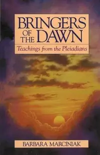 Bringers of the Dawn: Teachings from the Pleiadians (Original) — photo 2