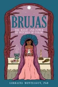 Brujas: The Magic and Power of Witches of Color — photo 2