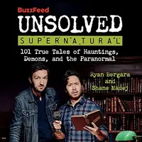 Buzzfeed Unsolved Supernatural: 101 True Tales of Hauntings, Demons, and the Paranormal — photo 2