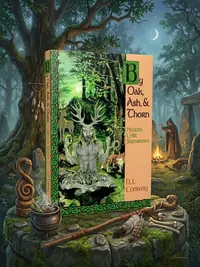 By Oak, Ash, & Thorn: Modern Celtic Shamanism Conway, D J — photo 1
