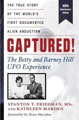 Captured! the Betty and Barney Hill UFO Experience (60th Anniversary Edition): The True Story of the World's First Documented Alien Abduction — photo 3
