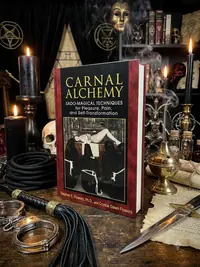 Carnal Alchemy: Sado-Magical Techniques for Pleasure, Pain, and Self-Transformation — photo 1