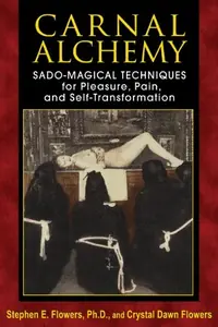 Carnal Alchemy: Sado-Magical Techniques for Pleasure, Pain, and Self-Transformation — photo 2
