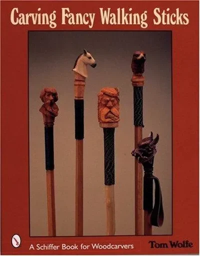 Carving Fancy Walking Sticks Wolfe, Tom — dewey-pub:Schiffer