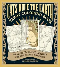 Cats Rule the Earth Tarot Coloring Book: Beautiful Tarot Designs for the Feline-Obsessed — photo 2