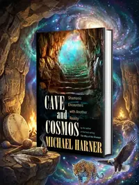 Cave and Cosmos: Shamanic Encounters with Another Reality — photo 1