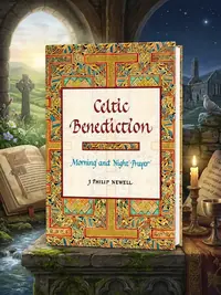 Celtic Benediction: Morning and Night Prayer — photo 1