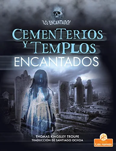 Cementerios Y Templos Encantados (Haunted Graveyards and Temples) Troupe, Thomas Kingsley