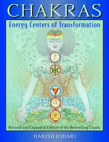 Chakras: Energy Centers of Transformation (Rev and Enl)