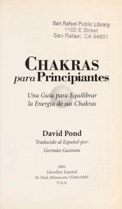 Chakras Para Principiantes: Una Guia Para Equilibrar la Energia de Sus Chakras = Chakras for Beginners Pond, David