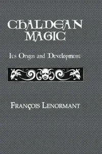 Chaldean Magic: Its Origin and Development — photo 2