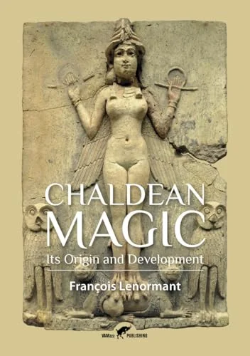 Chaldean Magic: Its Origin and Development
