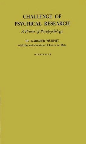 Challenge of Psychical Research: A Primer of Parapsychology (Revised)