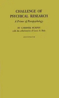 Challenge of Psychical Research: A Primer of Parapsychology (Revised) — photo 2