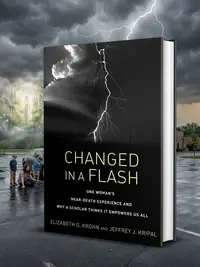 Changed in a Flash: One Woman's Near-Death Experience and Why a Scholar Thinks It Empowers Us All — photo 1