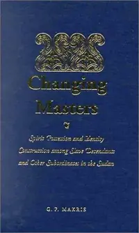 Changing Masters: Spirit Possession and Identity Construction Among the Descendants of Slaves in the Sudan — photo 2