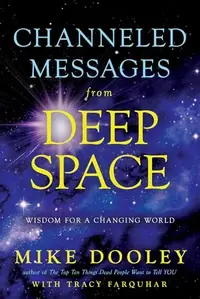 Channeled Messages from Deep Space: Wisdom for a Changing World — photo 2