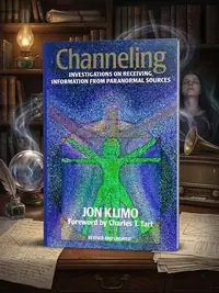 Channeling: Investigations on Receiving Information from Paranormal Sources, Second Edition — photo 1