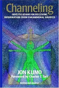 Channeling: Investigations on Receiving Information from Paranormal Sources, Second Edition — photo 2