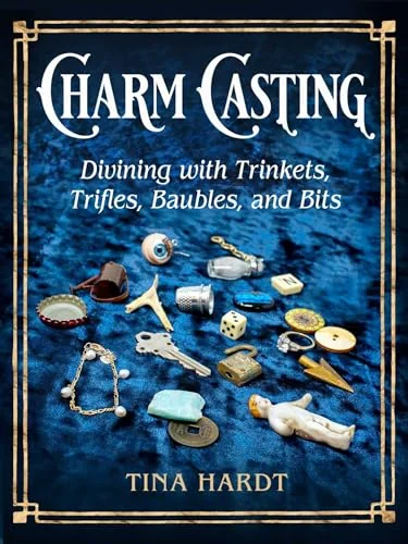 Charm Casting: Divining with Trinkets, Trifles, Baubles, and Bits — photo 3