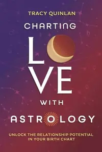 Charting Love with Astrology: Unlock the Relationship Potential in Your Birth Chart — photo 2