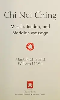 CHI Nei Ching: Muscle, Tendon, and Meridian Massage — photo 2