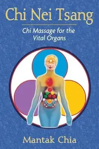 CHI Nei Tsang: CHI Massage for the Vital Organs — photo 2