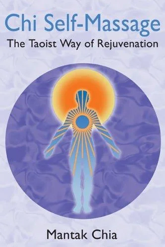CHI Self-Massage: The Taoist Way of Rejuvenation (Edition, New) — photo 3