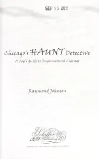 Chicago's Haunt Detective: A Cop's Guide to Supernatural Chicago — photo 2