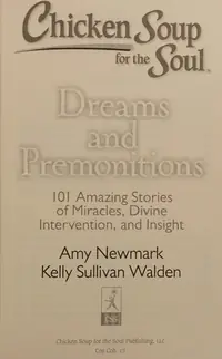 Chicken Soup for the Soul: Dreams and Premonitions: 101 Amazing Stories of Miracles, Divine Intervention, and Insight — photo 2