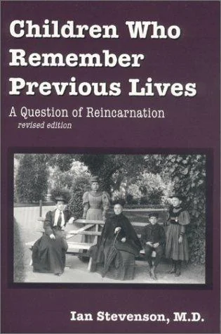 Children Who Remember Previous Lives: A Question of Reincarnation, rev. ed. (Revised)