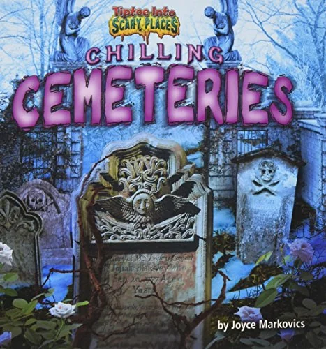 Chilling Cemeteries Markovics, Joyce
