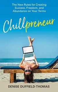Chillpreneur: The New Rules for Creating Success, Freedom, and Abundance on Your Terms — photo 2