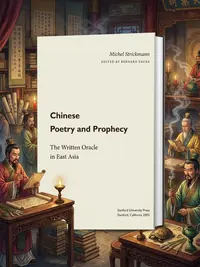 Chinese Poetry and Prophecy: The Written Oracle in East Asia - Ingram Academic Strickmann, Michel — photo 1