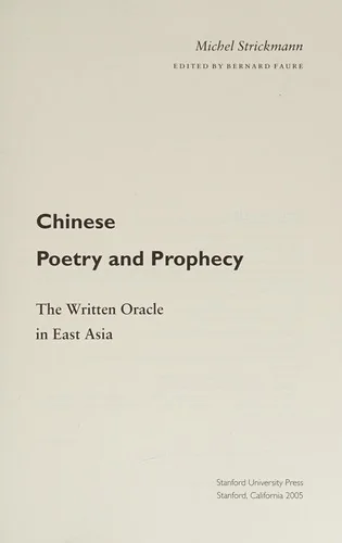 Chinese Poetry and Prophecy: The Written Oracle in East Asia - Ingram Academic Strickmann, Michel