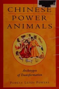 Chinese Power Animals: Archetypes of Transformation — photo 2