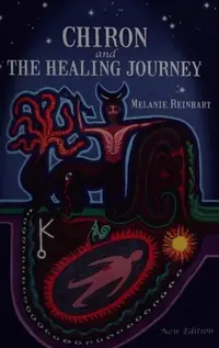 Chiron and the Healing Journey (Revised) — photo 2