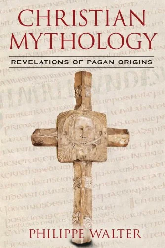 Christian Mythology: Revelations of Pagan Origins (Edition, New of Christianity: Origins of a Pagan Religion) — photo 3