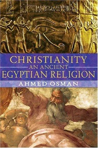 Christianity: An Ancient Egyptian Religion (Original)