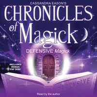 Chronicles of Magick: Defensive Magick Eason, Cassandra — photo 2
