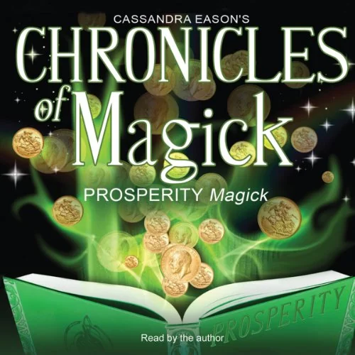 Chronicles of Magick: Prosperity Magick Eason, Cassandra