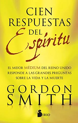 Cien Respuestas del Espiritu Smith, Gordon