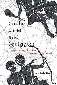 Circles, Lines, and Squiggles: Astrology for the Curious-Minded — photo 2