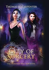City of Sorcery: The Hundred Halls Series Book Five — photo 2