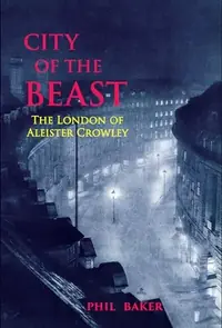 City of the Beast: The London of Aleister Crowley — photo 2