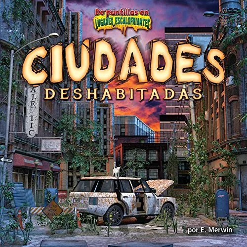 Ciudades Deshabitadas (Deserted Cities) Merwin, E